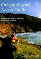 Oregon Coastal Access Guide: A Mile-by-Mile Guide to Scenic and Recreational Attractions, Second Edition (Oregon Sea Grant) 0870714910 Book Cover