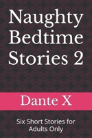 Naughty Bedtime Stories 2: Six Short Stories for Adults Only B0B4QNL212 Book Cover