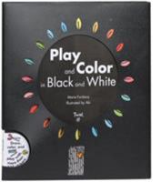 Play and Color in Black and White 2848019832 Book Cover