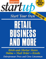 Start Your Own Retail Business and More: Brick-and-Mortar Stores, Online, Mail Order, Kiosks 1599184044 Book Cover