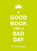 A Good Book for a Bad Day 1449462170 Book Cover