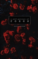 A Self Portrait of Roses 1777703506 Book Cover