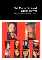 The Many Faces of Bailey Rayne 131248618X Book Cover
