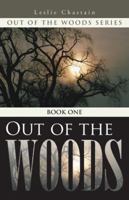 Out of the Woods: Book One 1491713380 Book Cover