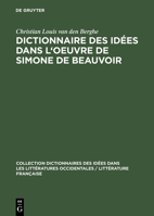 Dictionnaire Des Idees Dans L'Oeuvre de Simone de Beauvoir 3111026957 Book Cover