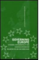 Governing Europe: Discourse, Governmentality and European Integration 0415429668 Book Cover
