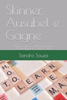 Skinner, Ausubel e Gagne: La triplice alleanza dell'apprendimento - Rafaella Bignardi & Sandro Souza B0BW31X3XK Book Cover