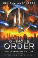 Ominous Order: A Dystopian Military science fiction Novel (The Separation Trilogy) 0997145595 Book Cover