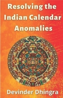 Resolving the Indian Calendar Anomalies B097X4R4F7 Book Cover