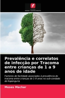 Preval�ncia e correlatos de infec��o por Tracoma entre crian�as de 1 a 9 anos de idade 6202948981 Book Cover