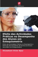 Efeito das Actividades Práticas no Desempenho dos Alunos em Estequiometria (Portuguese Edition) 6207944798 Book Cover