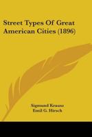 Street Types Of Great American Cities 1017577021 Book Cover