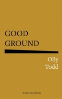 Good Ground 191761764X Book Cover