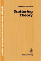 Scattering Theory (Nuclear and Particle Physics) 3642840361 Book Cover