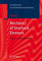 Mechanics of Structural Elements: Theory and Applications 3642079490 Book Cover