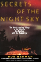 Secrets of the Night Sky: Most Amazing Things in the Universe You Can See with the Naked Eye, The 006097687X Book Cover