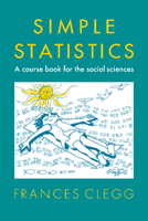 Simple Statistics: A Course Book for Students 0521288029 Book Cover