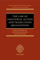 The Law of Industrial Action and Trade Union Recognition (Employment Law Practice) 0199269653 Book Cover