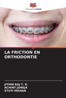 LA FRICTION EN ORTHODONTIE 6206114031 Book Cover