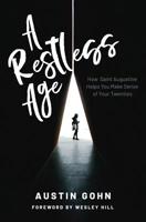 A Restless Age: How Saint Augustine Helps You Make Sense of Your Twenties 0692148299 Book Cover
