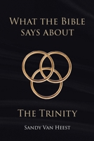 What the Bible Says About the Trinity B0H13CZ4PS Book Cover