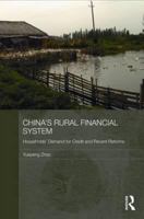 China's Rural Financial System: Households' Demand for Credit and Recent Reforms 1138970476 Book Cover