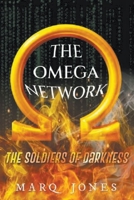 The Omega Network: The Soldiers of Darkness B09NR9XPSS Book Cover