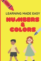 Learning made easy, Numbers & Colors B0CJXHVM6L Book Cover