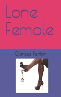 Lone Female B08C47S4FK Book Cover