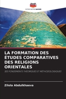 La Formation Des Études Comparatives Des Religions Orientales (French Edition) 6208520819 Book Cover