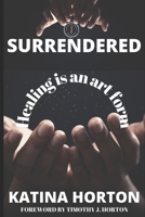 Surrendered B08LNRDBZZ Book Cover