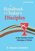 A Handbook for Today's Disciples in the Christian Church (Disciples of Christ 0827214456 Book Cover