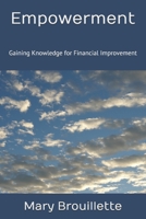 Empowerment: Gaining Knowledge for Financial Improvement 1700132636 Book Cover