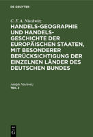 C. F. A. Nischwitz: Handels-Geographie Und Handels-Geschichte Der Europäischen Staaten, Mit Besonderer Berücksichtigung Der Einzelnen Länder Des Deuts 3111307042 Book Cover