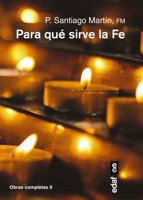 Para Que Sirve La Fe? 8441436150 Book Cover