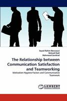 The Relationship between Communication Satisfaction and Teamworking: Motivation-Hygiene Factors and Communicative Teamwork 3844307532 Book Cover