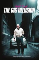 The Gig Delusion 1905691130 Book Cover