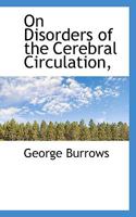 On Disorders of the Cerebral Circulation, 1117688062 Book Cover