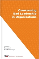 Overcoming Bad Leadership in Organizations 0197552757 Book Cover