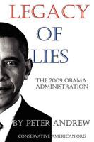 Legacy of Lies - The 2009 Obama Administration 0557302528 Book Cover