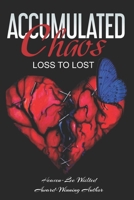 Accumulated Chaos: Loss to Lost 1070328278 Book Cover