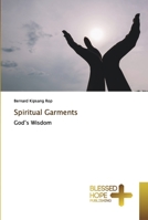 Spiritual Garments: God’s Wisdom 6137890023 Book Cover