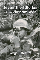 Seven Short Stories of the Vietnam War 1543930484 Book Cover