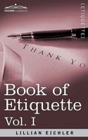 Book of Etiquette, Volume I 1440489432 Book Cover