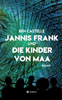 Jannis Frank und Die Kinder von Maa (German Edition) 3384258959 Book Cover