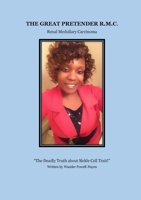 "The Great Pretender R.M.C.: Renal Medullary Carcinoma 1667131362 Book Cover