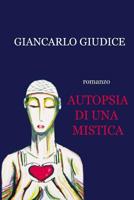 Autopsia di una mistica 1517639840 Book Cover