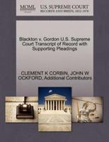 Blackton v. Gordon U.S. Supreme Court Transcript of Record with Supporting Pleadings 127028715X Book Cover