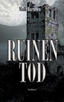 Ruinentod: Drei Schüler jagen einen Mörder (Dorfkrimi) (German Edition) 3819297685 Book Cover