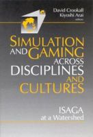 Simulations and Gaming across Disciplines and Cultures: ISAGA at a Watershed 0803971036 Book Cover